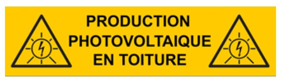 Plaque RIGIDE PVC "Production Photovoltaïque en Toiture" 15x4 cms